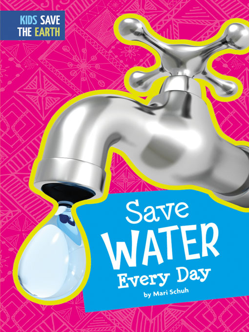 Title details for Save Water Every Day by Mari Schuh - Available